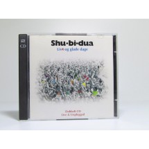 Shubidua - Live og glade dage.